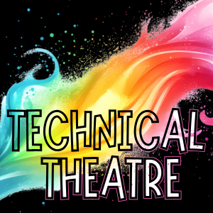 TECHNICAL THEATRE